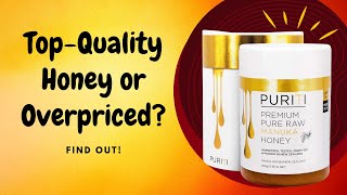 Quick Honest Review of the PURITI Manuka Honey MGO 550+ / UMF 15+ | 100% Pure Raw Manuka Honey.