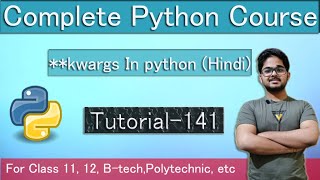 **kwargs in Python || Python tutorial for absolute beginners in Hindi || #141