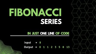 Fibonacci Series in One Line Code | Python | 2022 | #fibonacci #python #oneliner