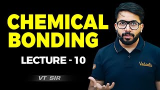 CHEMICAL BONDING CLASS 11 LECTURE 10 | INORGANIC CHEMISTRY NEET 2025 | CHEMISTRY VISHAL TIWARI SIR