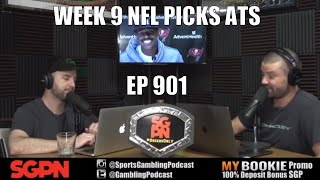 NFL Week 9 ATS Picks (Ep. 901) - Sports Gambling Podcast - Free NFL Picks Podcast