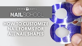 YN NAIL SCHOOL - HOW TO CUSTOMIZE NAIL FORMS FOR ALL NAIL SHAPES