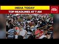 Top Headlines At 7 AM | States Up The Ante Fearing Third Wave | December 20, 2021