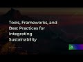 tools frameworks and best practices for integrating sustainability