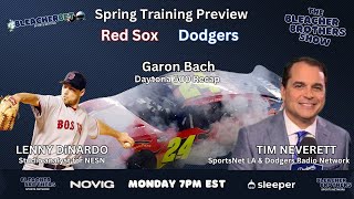 Bleacher Brothers Show. Dodgers and Red Sox Spring Training Preview,  Daytona 500 Recap, Sports Bets