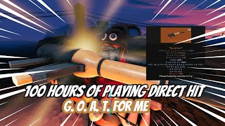 100 hours of playing Direct hit