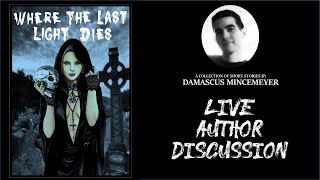 Live with author Damascus Mincemeyer and "Where the Last Light Dies"