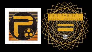 PERIPHERY - Catch Fire