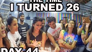 The Time I Turned 26 (Day 44)
