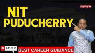 NIT Puducherry | Review | Placements