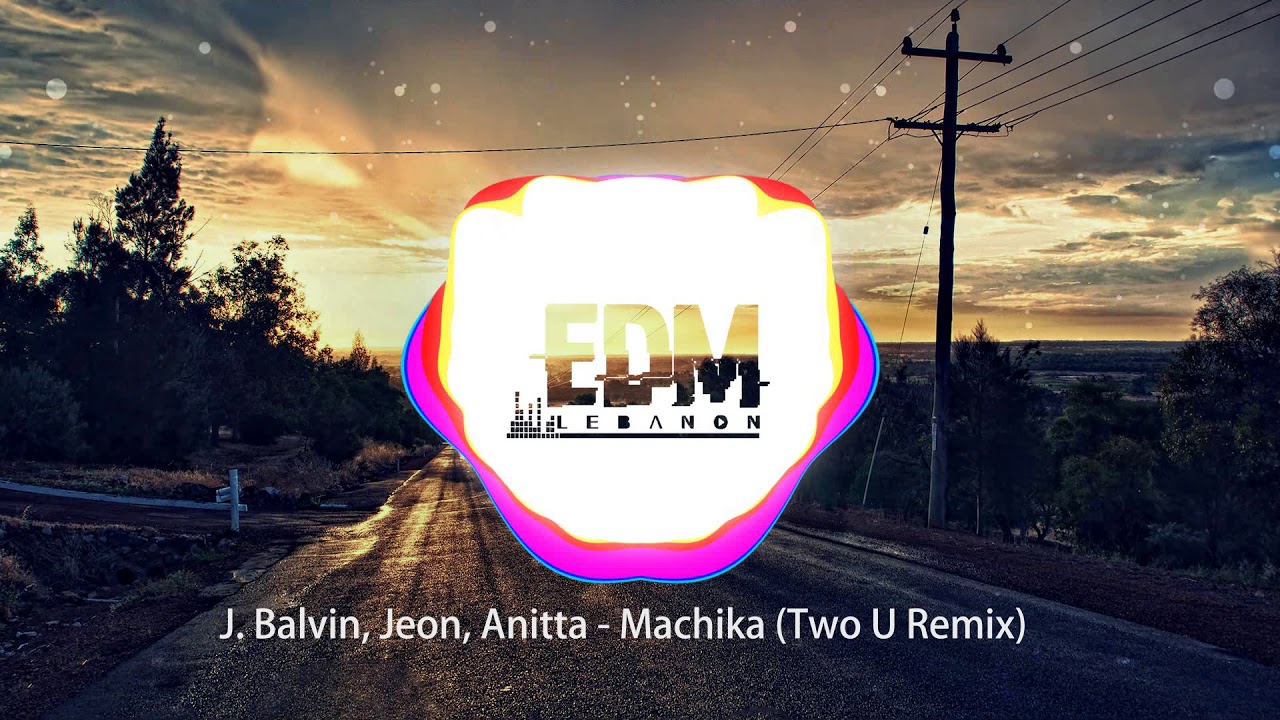 J Balvin Jeon Anitta Machika Two U Remix Youtube