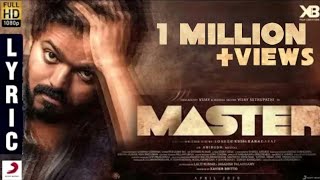 Master - Official Lyric Video | Thalapathy Vijay | Vijay Sethupathi | XB Creators | Lokesh Kanagaraj