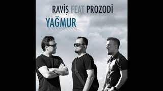 Raviş ft.  Prozodi  - Yağmur (Official Audio)