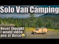 Solo Van Camping Never Thought I Would Video One of These🤣🤣🤣