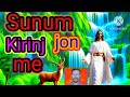 Sunum kirinj jonme /Santali bible katha/Sonot bible katha/Santali jesu message