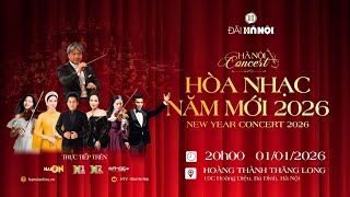 HANOI CONCERT - HÒA NHẠC NĂM MỚI 2026