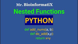 Nested Functions in Python | Mr. BioinformatiX