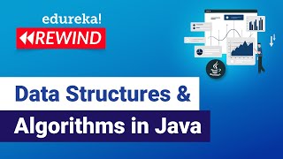 Data Structures and Algorithms in Java | Java Training | Edureka | Java Rewind - 1