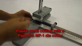 Plastic profile cutting with a Paperfox MP-1 press.