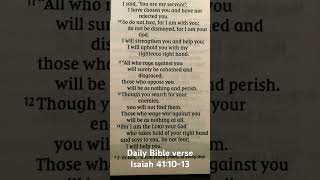 Daily Bible verse Isaiah 41:10-13