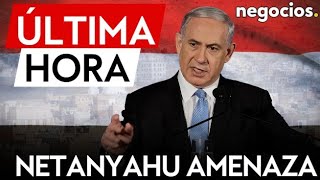 ÚLTIMA HORA | Netanyahu amenaza a los Hutíes: \