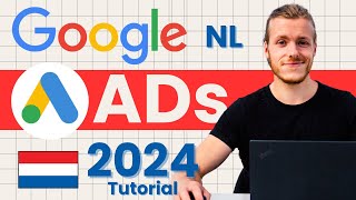 NEDERLANDSE Google Ads-tutorial - #1 Cursus Advertenties Opzetten - Nieuwe interface - Training 2024