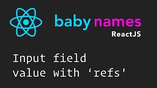React Beginner Series: #8 - Input Value with Refs