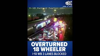 Overturned 18 Wheeler