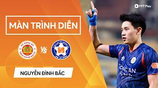 MÀN TRÌNH DIỄN: ĐÌNH BẮC GIẢI KHÁT BÀN THẮNG, TIẾP TỤC CÙNG CLB CAHN BAY CAO