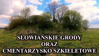 SŁOWIAŃSKIE GRODY ORAZ CMENTARZYSKO SZKIELETOWE - Grzebsk i Tańsk