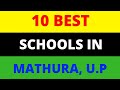 Top 10 Best Schools in Mathura, U P