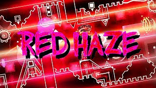 ''Red Haze'' 100% [Medium Demon] by ToastLord | Geometry Dash 2.2 MY HARDEST MEDIUM DEMON I'VE DONE