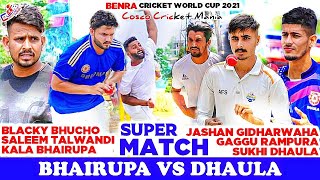 Bhairupa(Blacky Bhucho \u0026 Saleem Talwandi) Vs Dhaula(Jashan \u0026 Gaggu Rampura) Cosco Cricket Mania