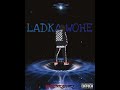 LEAN - Ladka Wohe | prod by NITZ BEATZ | (official audio)