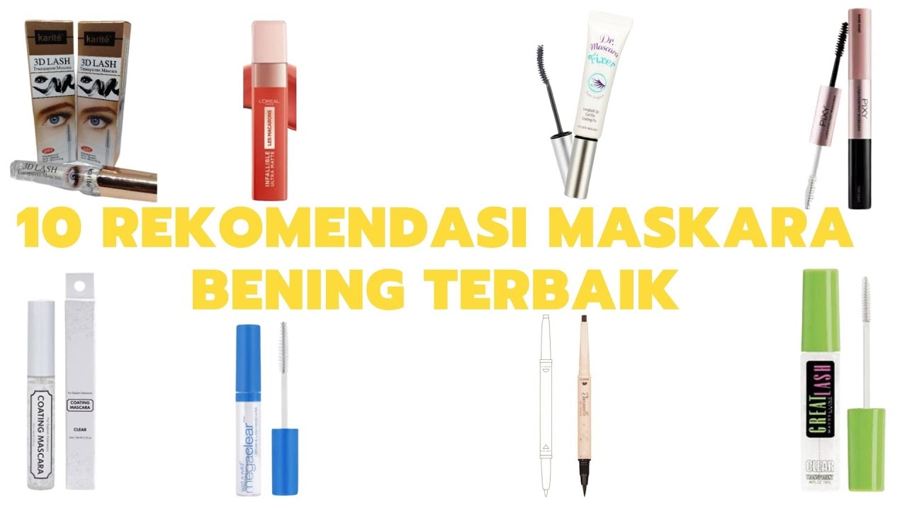 10 Rekomendasi Maskara Bening Terbaik Dan Berkualitas - YouTube