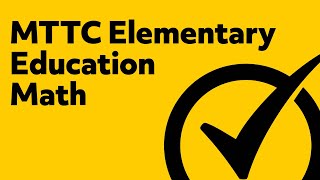 Free MTTC Elementary Education (103) Math Practice Questions