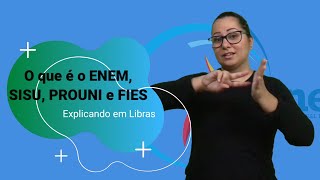 O que é o Enem, Sisu, Prouni, e Fies - Explicando em Libras T01E10