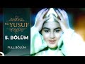 Hz. Yusuf | 5. Bölüm