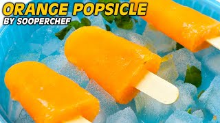 Popsicles Recipe | Orange Popsicle Recipe By SooperChef