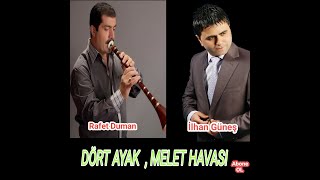 MELET HAVASI (DÖRT AYAK ) 🎶🎵🎧 İLHAN GÜNEŞ🌄