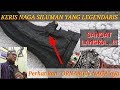 Inikah KERIS NAGA SILUMAN yang paling dicari?? Keris Pusaka yang langka