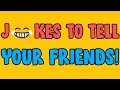 Jokes To Tell Your Friends [2019 Best]