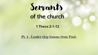 Hillside May 12th. , 2024  (Servants of the church -  pt. 4 - Leadership lessons from Paul-)