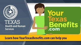 Learn how YourTexasBenefits.com can help you