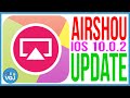 Airshou iOS 10.0.2 Update - Still Working? Free iPhone and iPad Screen Recorder