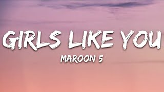 Maroon 5 - Girls Like You ft.  Cardi B (Lyrics) #maroon5