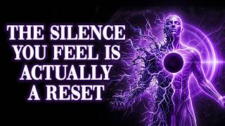 The Quiet You’re Experiencing Is a Reset in Progress | Quantum Secrets