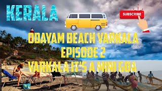 Trip to Varkala (Mini Goa) - Odayam beach - Kerala - Beach \u0026 Fishing  Episode 2