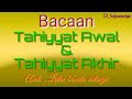 Bacaan Tahiyat :Doa Tahiyat Awal dan Tahiyat Akhir dalam sholat || beserta Latin dan Artinya