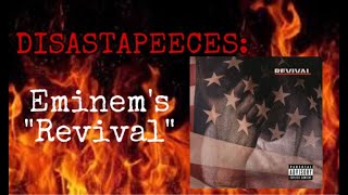 DISASTAPEECES: Eminem's "Revival"